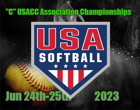 USA SOFTBALL OF CENTRAL CALIFORNIA C ASSOCIATION CHAMPIONSHIPS JUN 24 - 25, 2023 